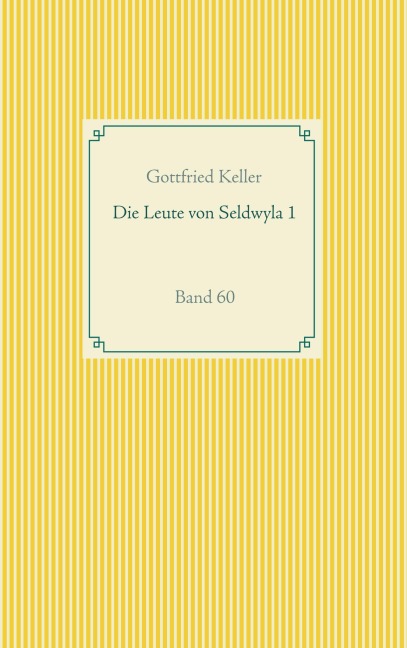 Die Leute von Seldwyla 1 - Gottfried Keller