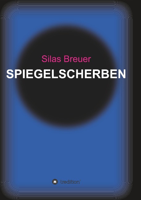 Spiegelscherben - Silas Breuer