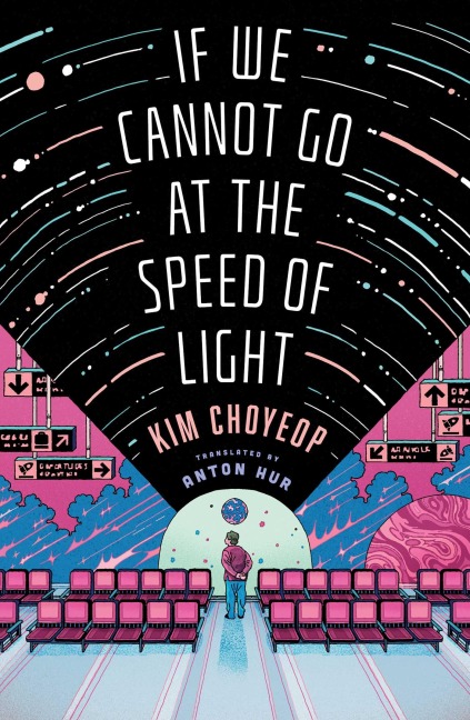 If We Cannot Go at the Speed of Light - Kim Choyeop