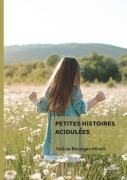 Cover-Bild zum Titel 'Petites histoires acidulées' von 'Valérie Béranger-Minelli'