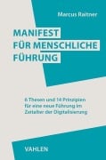 Cover-Bild zum Titel 'Manifest für menschliche Führung' von 'Marcus Raitner'
