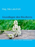 Grundlagen des Räucherns - Mag. Manuela Molk
