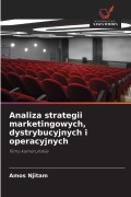 Cover-Bild zum Titel 'Analiza strategii marketingowych, dystrybucyjnych i operacyjnych' von 'Amos Njitam'