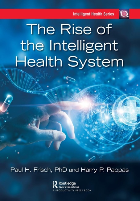 The Rise of the Intelligent Health System - 