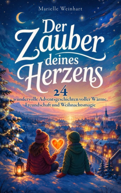 Der Zauber deines Herzens - Marielle Weinhart