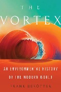 Cover-Bild zum Titel 'The Vortex' von 'Frank Uekötter'