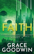 Cover-Bild zum Titel 'Faith: Ascension-Saga' von 'Grace Goodwin'