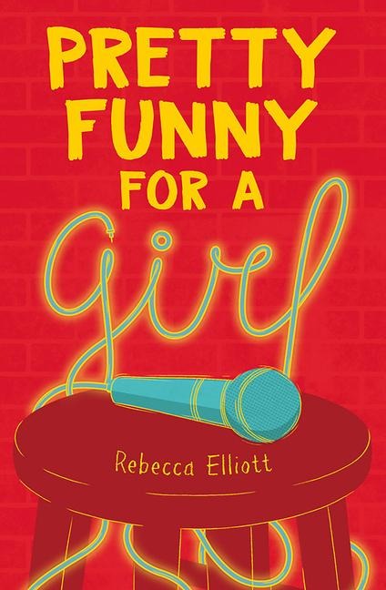 Pretty Funny for a Girl - Rebecca Elliott