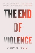 Cover-Bild zum Titel 'The End of Violence' von 'Gary Slutkin'
