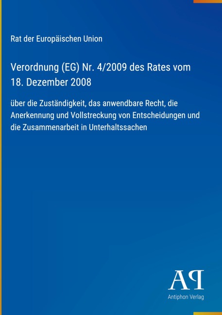 Verordnung (EG) Nr. 4/2009 des Rates vom 18. Dezember 2008 - Rat der Europäischen Union