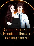 Cover-Bild zum Titel 'Genius Doctor and Beautiful Hostess' von 'Tian MingShenZhu'