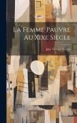 Cover-Bild zum Titel 'La Femme Pauvre Au Xixe Siècle' von 'Julie Victoire Daubié'