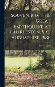 Cover-Bild zum Titel 'Souvenir of the Great Earthquake at Charleston, S. C. August 31st, 1886' von ''
