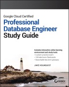 Cover-Bild zum Titel 'Google Cloud Certified Professional Cloud Database Engineer Study Guide' von 'Jake Holmquist'