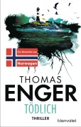 Cover-Bild zum Titel 'Tödlich' von 'Thomas Enger'
