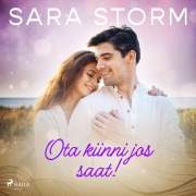 Cover-Bild zum Titel 'Ota kiinni jos saat!' von 'Sara Storm'