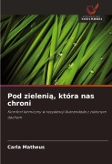 Cover-Bild zum Titel 'Pod zieleni¿, która nas chroni' von 'Carla Matheus'