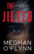 Cover-Bild zum Titel 'The Jilted' von 'Meghan O'Flynn'