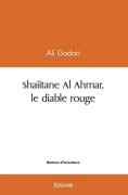 Cover-Bild zum Titel 'Shaiitane Al Ahmar, le diable rouge' von 'Jean-Jacques Paul Coudière'