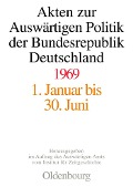 Akten zur Auswärtigen Politik der Bundesrepublik Deutschland 1969 - 