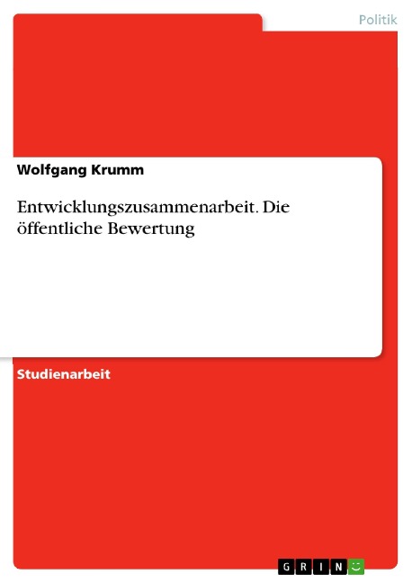Entwicklungszusammenarbeit. Die öffentliche Bewertung - Wolfgang Krumm