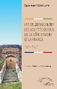 Cover-Bild zum Titel 'Les relations entre les sociétés du sud de la Côte d'Ivoire et la France' von 'Latte'