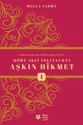 Cover-Bild zum Titel 'Dört Akli Yolculukta Askin Hikmet Esfarül Erbaa' von 'Molla Sadreddin sirazi'