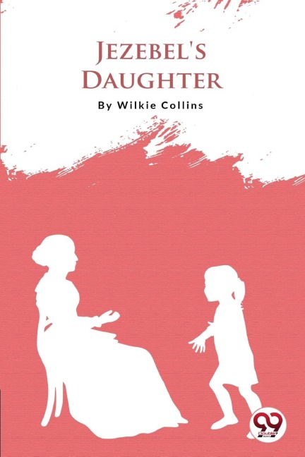 Jezebel's Daughter - Wilkie Collins