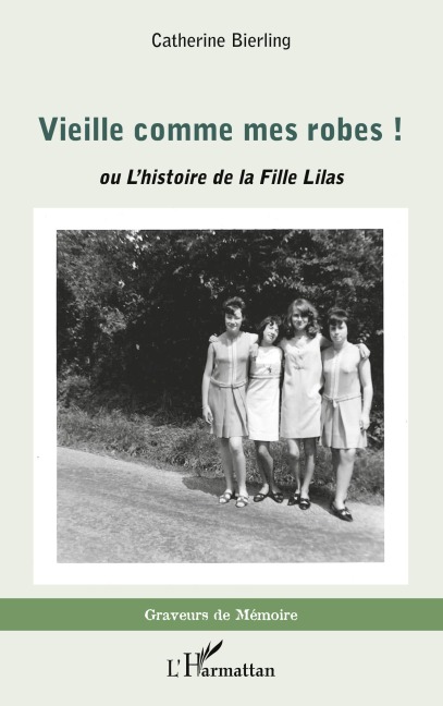 Vieille comme mes robes ! - Catherine Bierling