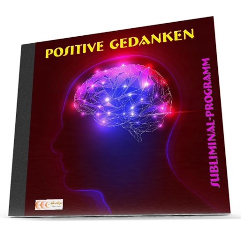 Positive Gedanken - Subliminal-Programm - Michael Bauer
