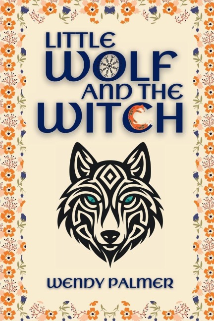 Little Wolf and the Witch - Wendy Palmer
