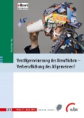 Cover-Bild zum Titel 'Verallgemeinerung des Beruflichen - Verberuflichung des Allgemeinen?' von ''