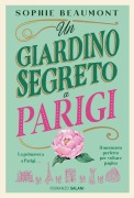 Cover-Bild zum Titel 'Un giardino segreto a Parigi' von 'Sophie Beaumont'