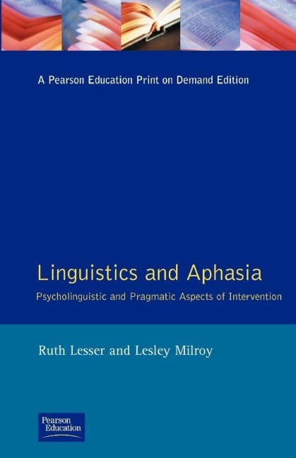 Linguistics and Aphasia - Ruth Lesser, Lesley Milroy