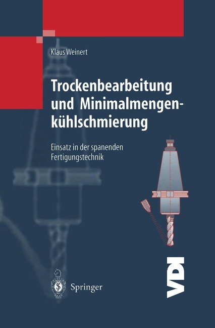 Trockenbearbeitung und Minimalmengenkühlschmierung - Klaus Weinert