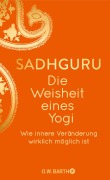 Cover-Bild zum Titel 'Die Weisheit eines Yogi' von 'Sadhguru'