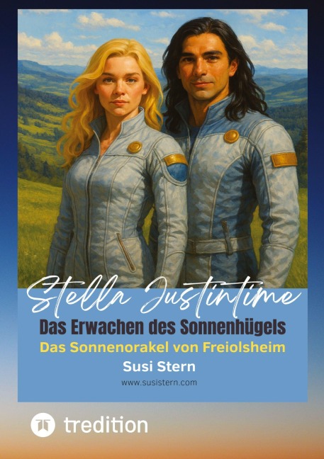 Stella Justintime - Das Geheimnis des Sonnenhügels - Susanne Stern