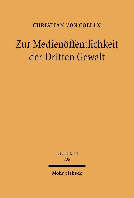 Zur Medienöffentlichkeit der Dritten Gewalt - Christian Von Coelln