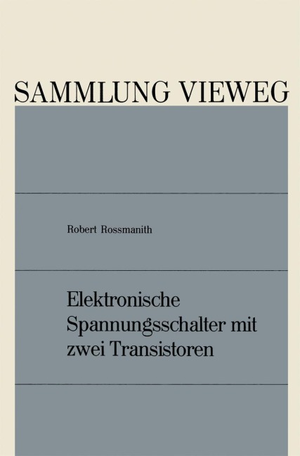 Elektronische Spannungsschalter mit zwei Transistoren - Robert Rossmanith