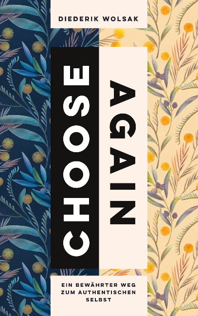 Choose again - wähle noch einmal - Diederik Wolsak