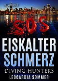 Cover-Bild zum Titel 'Eiskalter Schmerz. Diving Hunters' von 'Leocardia Sommer'