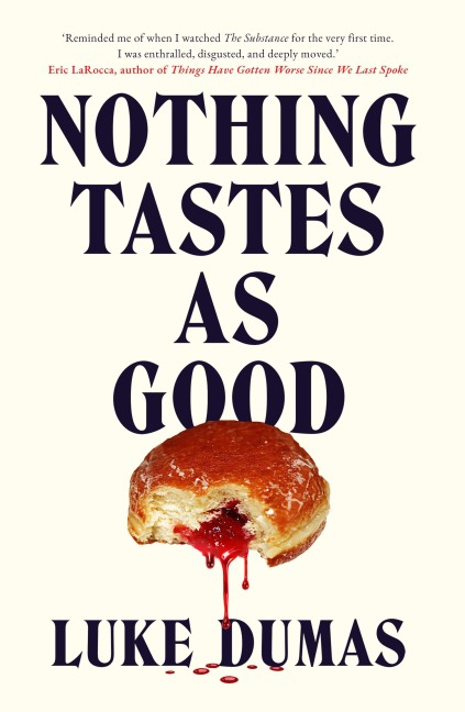 Nothing Tastes As Good - Luke Dumas