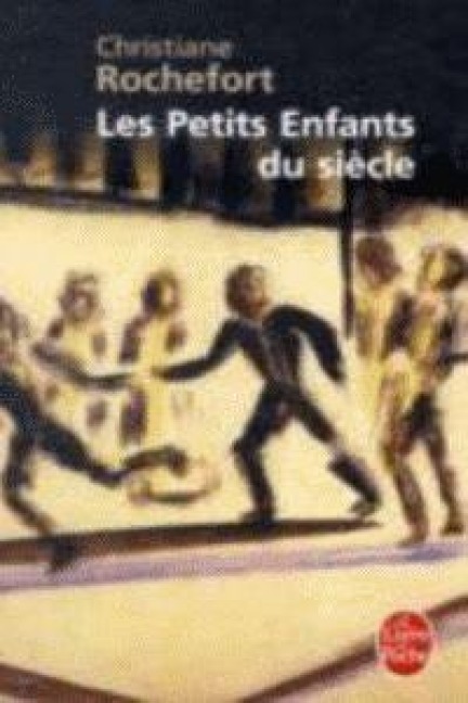 Les petits enfants du siecle - Christiane Rochefort