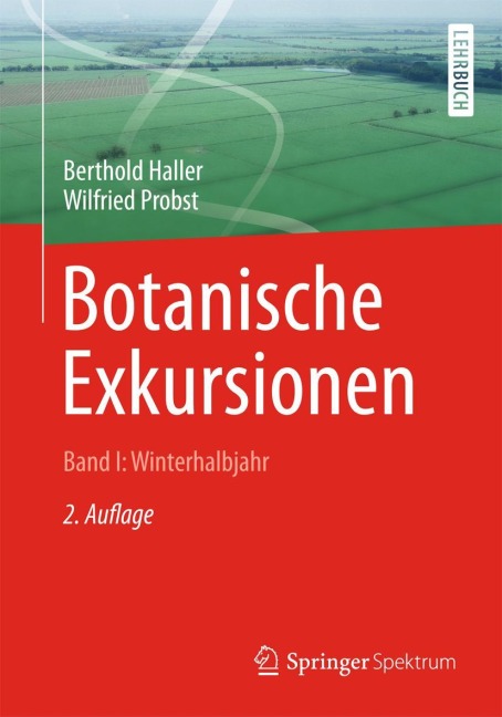 Botanische Exkursionen, Bd. I: Winterhalbjahr - Berthold Haller, Wilfried Probst