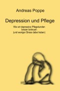 Cover-Bild zum Titel 'Depression und Pflege' von 'Andreas Poppe'