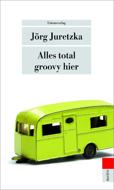 Alles total groovy hier - Jörg Juretzka