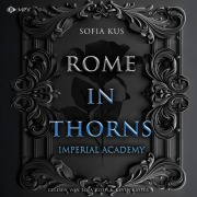 Cover-Bild zum Titel 'Rome in Thorns' von 'Sofia Kus'