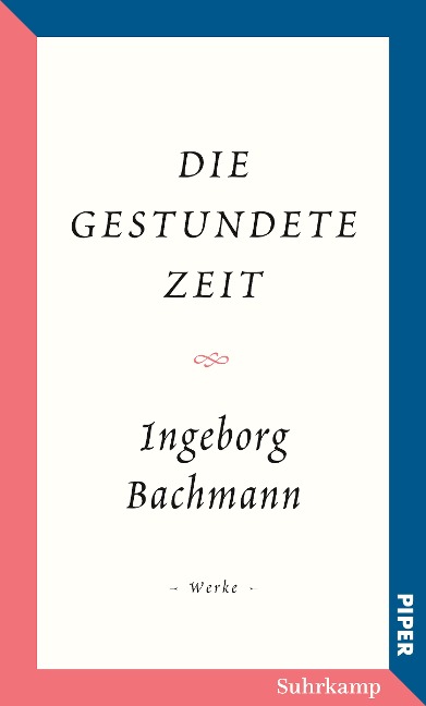 Die gestundete Zeit - Ingeborg Bachmann