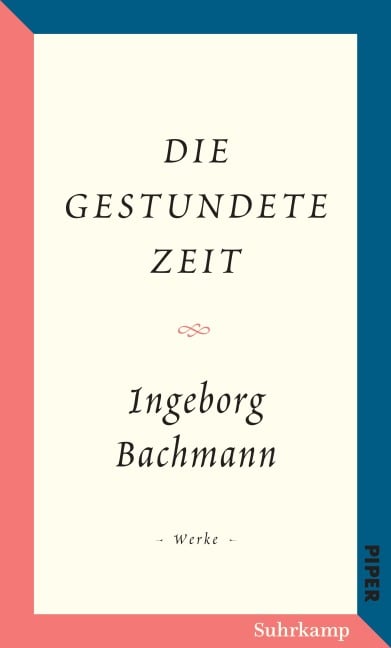 Die gestundete Zeit - Ingeborg Bachmann