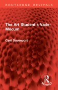 The Art Student's Vade-Mecum - Cyril Davenport